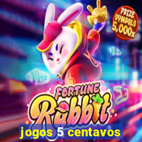 jogos 5 centavos